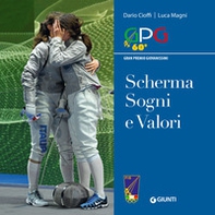 Scherma sogni e valori. GPG Gran Premio Giovanissimi - Librerie.coop