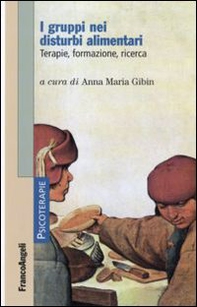 I gruppi nei disturbi alimentari. Terapie, formazione, ricerca - Librerie.coop