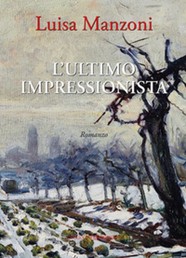 L'ultimo impressionista - Librerie.coop L'ultimo impressionista - Librerie.coop