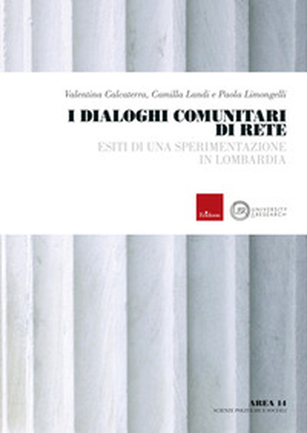 I dialoghi comunitari di rete. Esiti di una sperimentazione in Lombardia - Librerie.coop I dialoghi comunitari di rete. Esiti di una sperimentazione in Lombardia - Librerie.coop