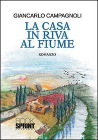 La casa in riva al fiume - Librerie.coop