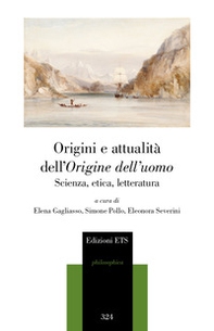 Origini e attualità dell'Origine dell'uomo. Scienza, etica, letteratura - Librerie.coop