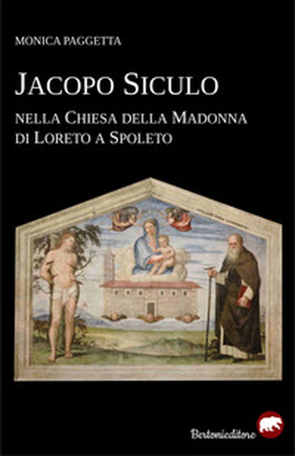 Jacopo Siculo nella chiesa della Madonna di Loreto a Spoleto - Librerie.coop