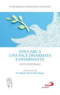 Educare a una pace disarmata e disarmante. Nota pastorale - Librerie.coop