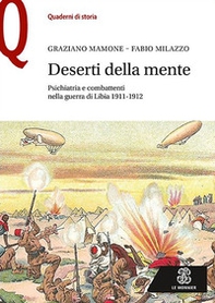 Deserti della mente. Psichiatria e combattenti nella guerra di Libia 1911-1912 - Librerie.coop