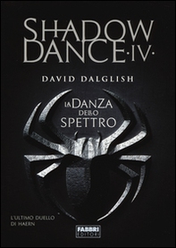La danza dello spettro. Shadowdance - Vol. 4 - Librerie.coop