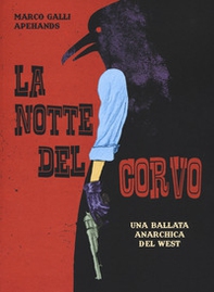 La notte del corvo. Una ballata anarchica del West - Librerie.coop La notte del corvo. Una ballata anarchica del West - Librerie.coop