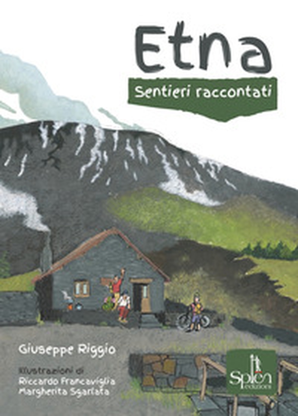 Etna. Sentieri raccontati - Librerie.coop Etna. Sentieri raccontati - Librerie.coop