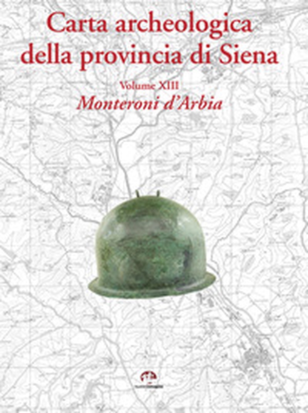 Carta archeologica della provincia di Siena - Librerie.coop