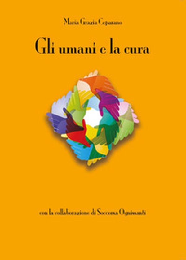 Gli umani e la cura - Librerie.coop Gli umani e la cura - Librerie.coop