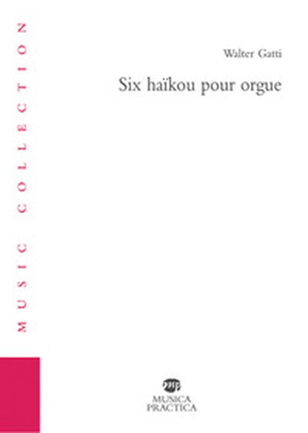 Six haïkou pour orgue - Librerie.coop Six haïkou pour orgue - Librerie.coop