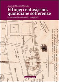 Effimeri entusiasmi quotidiane sofferenze. Storia del manicomio di Racconigi - Librerie.coop