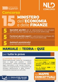Concorso 15 posti Ministero dell'Economia e delle Finanze. 5 specialisti giuridici, 5 funzionari giuridici esperti, 5 assistenti amministrativi. Manuale di teoria e quiz - Librerie.coop