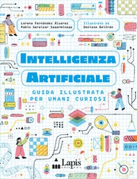 Intelligenza artificiale. Guida illustrata per umani curiosi - Librerie.coop