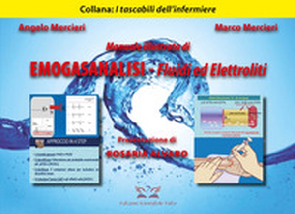 Manuale illustrato di emogasanalisi. Fluidi ed elettroliti - Librerie.coop Manuale illustrato di emogasanalisi. Fluidi ed elettroliti - Librerie.coop