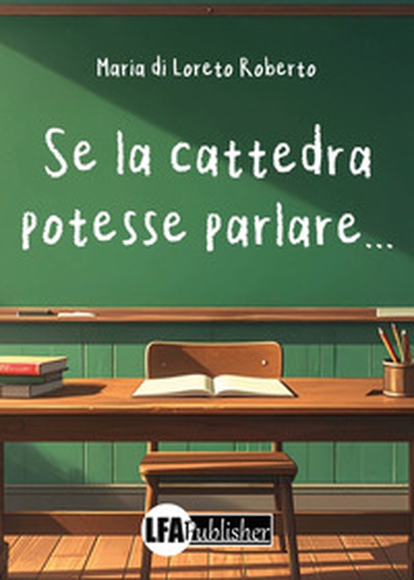 Se la cattedra potesse parlare... - Librerie.coop