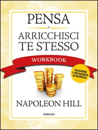 Pensa e arricchisci te stesso. Workbook - Librerie.coop Pensa e arricchisci te stesso. Workbook - Librerie.coop