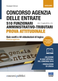 Concorso Agenzia delle Entrate. 510 funzionari amministrativo-tributari. Prova attitudinale - Librerie.coop Concorso Agenzia delle Entrate. 510 funzionari amministrativo-tributari. Prova attitudinale - Librerie.coop