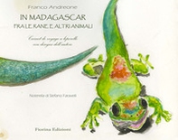 In Madagascar, fra le rane e altri animali. Carnet de voyage a leporello - Librerie.coop