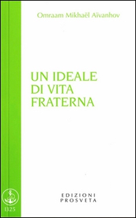 Un ideale di vita fraterna - Librerie.coop