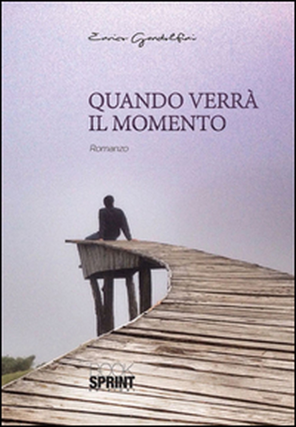 Quando verrà il momento - Librerie.coop Quando verrà il momento - Librerie.coop