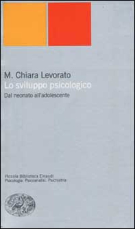 Lo sviluppo psicologico. Dal neonato all'adolescente - Librerie.coop Lo sviluppo psicologico. Dal neonato all'adolescente - Librerie.coop