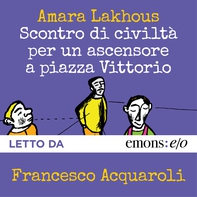 Scontro di civiltà per un ascensore a piazza Vittorio - Librerie.coop