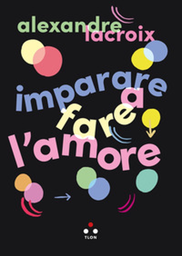 Imparare a fare l'amore - Librerie.coop
