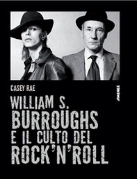 William S. Burroughs e il culto del rock 'n' roll - Librerie.coop