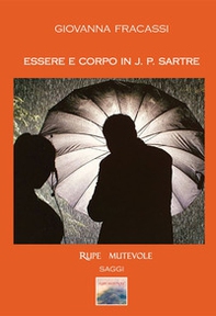 Essere e corpo in J.P. Sartre - Librerie.coop Essere e corpo in J.P. Sartre - Librerie.coop