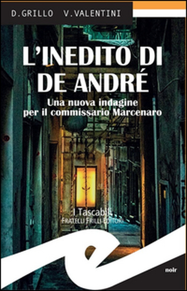 L'inedito di De André. Una nuova indagine per il commissario Marcenaro - Librerie.coop L'inedito di De André. Una nuova indagine per il commissario Marcenaro - Librerie.coop