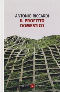 Il profitto domestico - Librerie.coop Il profitto domestico - Librerie.coop