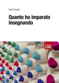 Quanto ho imparato insegnando. - Librerie.coop
