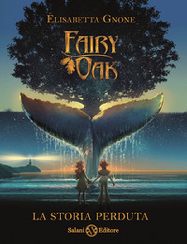 La storia perduta. Fairy Oak - Librerie.coop La storia perduta. Fairy Oak - Librerie.coop
