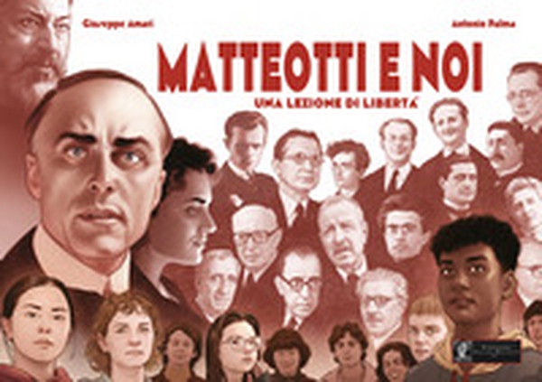 Matteotti e noi. Una lezione di libertà - Librerie.coop Matteotti e noi. Una lezione di libertà - Librerie.coop