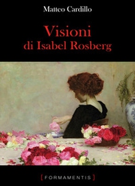 Visioni di Isabel Rosberg - Librerie.coop