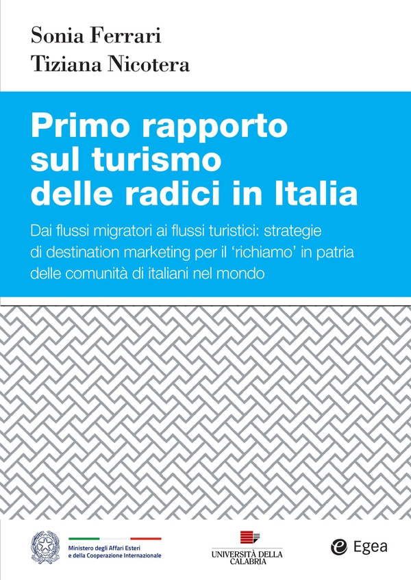 Primo rapporto sul turismo delle radici in Italia - Librerie.coop Primo rapporto sul turismo delle radici in Italia - Librerie.coop