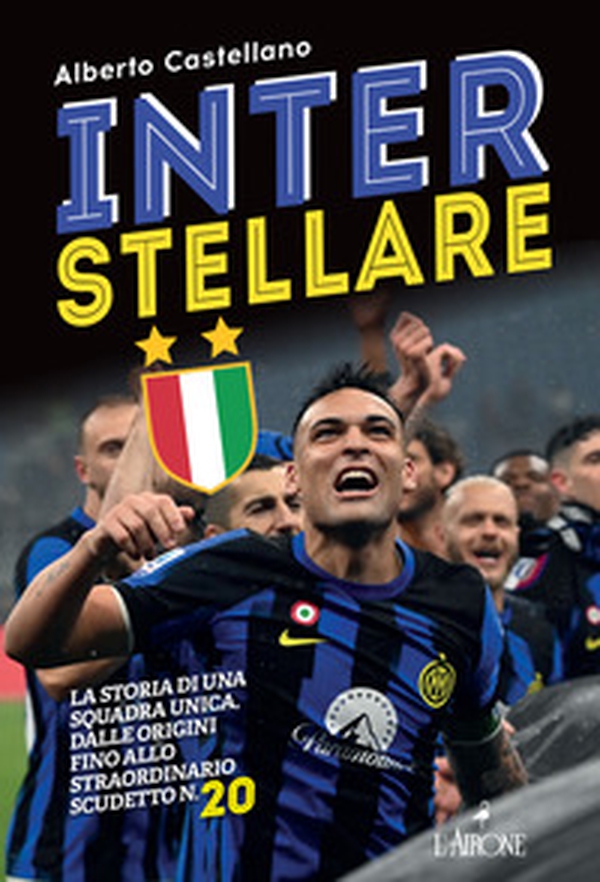 Inter stellare. La storia di una squadra unica, dalle origini fino allo straordinario scudetto n.20 - Librerie.coop Inter stellare. La storia di una squadra unica, dalle origini fino allo straordinario scudetto n.20 - Librerie.coop