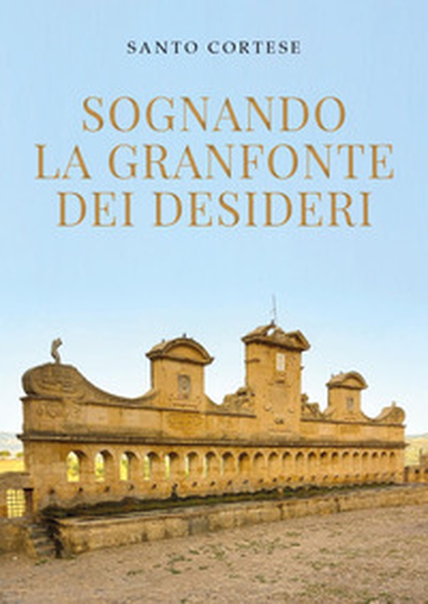 Sognando la Granfonte dei desideri - Librerie.coop Sognando la Granfonte dei desideri - Librerie.coop