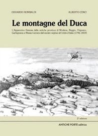 Le montagne del duca. L'Appennino estense dall'ancién regime all'Unità d'Italia (1796-1859) - Librerie.coop Le montagne del duca. L'Appennino estense dall'ancién regime all'Unità d'Italia (1796-1859) - Librerie.coop
