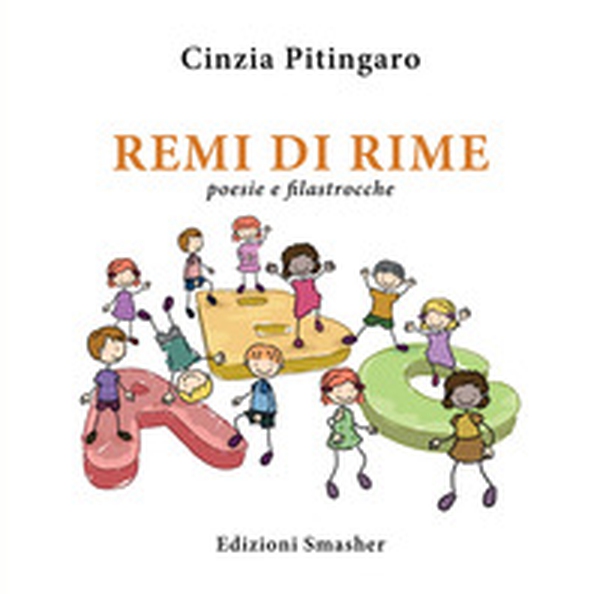 Remi di rime. Poesie e filastrocche - Librerie.coop Remi di rime. Poesie e filastrocche - Librerie.coop