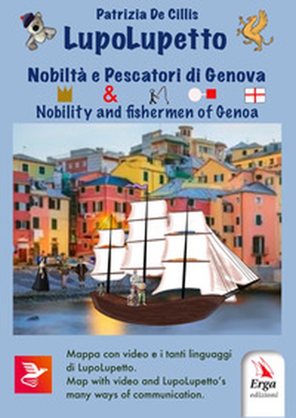 LupoLupetto. Nobiltà e pescatori di Genova-Nobilty and fishermen of Genoa - Librerie.coop LupoLupetto. Nobiltà e pescatori di Genova-Nobilty and fishermen of Genoa - Librerie.coop