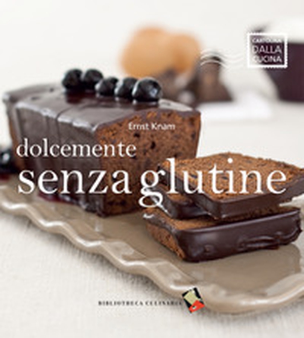 Dolcemente senza glutine - Librerie.coop Dolcemente senza glutine - Librerie.coop