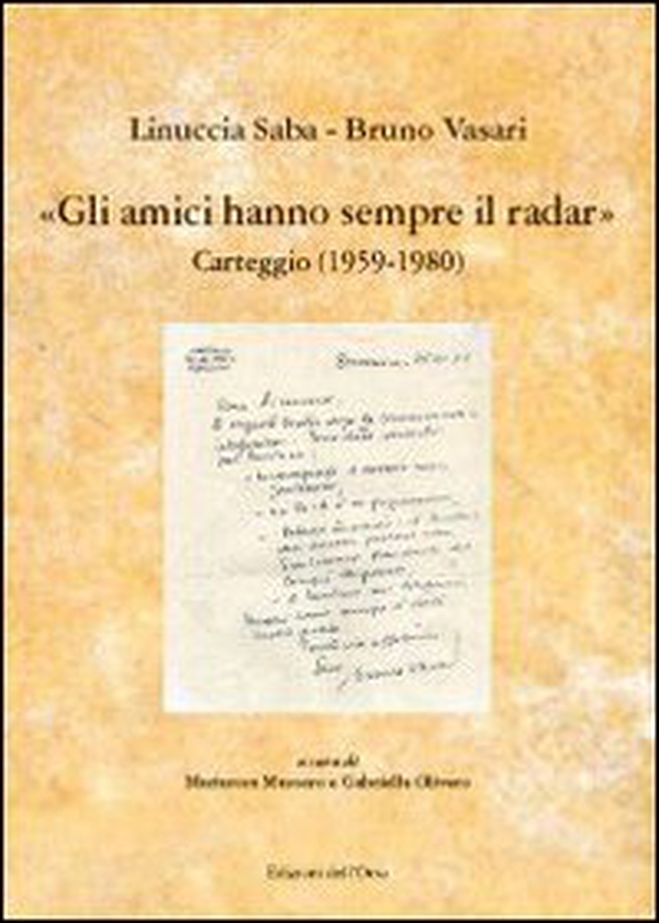Gli amici hanno sempre il radar. Carteggio (1959-1980) - Librerie.coop Gli amici hanno sempre il radar. Carteggio (1959-1980) - Librerie.coop
