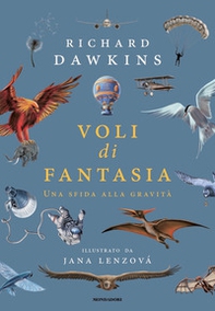 Voli di fantasia. Una sfida alla gravità - Librerie.coop