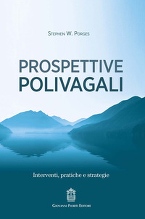 Prospettive polivagali. Interventi, pratiche e strategie - Librerie.coop