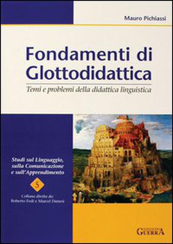 Fondamenti di glottodidattica. Temi e problemi della didattica linguistica - Librerie.coop Fondamenti di glottodidattica. Temi e problemi della didattica linguistica - Librerie.coop