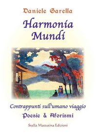 Harmonia mundi. Contrappunti sull'umano viaggio - Librerie.coop