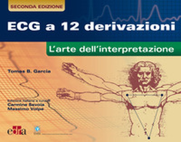 ECG a 12 derivazioni. L'arte della interpretazione - Librerie.coop ECG a 12 derivazioni. L'arte della interpretazione - Librerie.coop