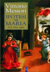 Ipotesi su Maria. Fatti, indizzi, enigmi - Librerie.coop